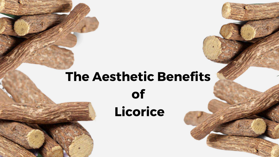 The Aesthetic Benefits of Licorice